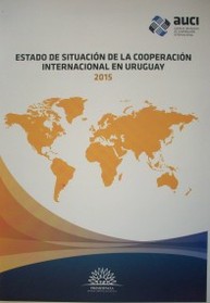 Estado de situación de la cooperación internacional en Uruguay : 2015