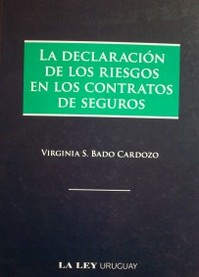 La declaración de los riesgos en los contratos de seguros