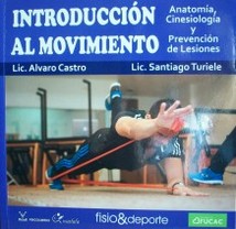 Introducción al movimiento : anatomía, cinesiología y prevención de lesiones