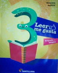 Leer me gusta 3 : recursos para el docente