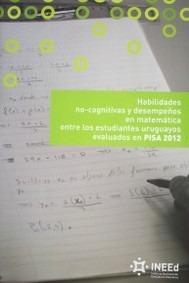Habilidades no-cognitivas y desempeños en matemática entre los estudiantes uruguayos evaluados en PISA 2012