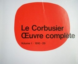 Le Corbusier et Pierre Jeanneret : oeuvre complète