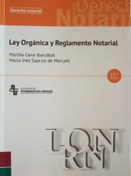 Ley orgánica y reglamento notarial