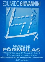 Manual de fórmulas : matemáticas para 6º año A, 6º año B y primeros años universitarios