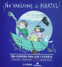 ¡No hablemos de piratas! : una aventura para leer y escribir
