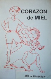 Corazón de miel : (poesía infantil para leer, cantar y decir)