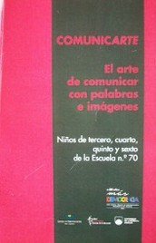 Comunicarte : el arte de comunicar con palabras e imágenes