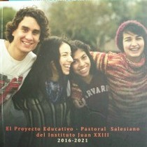 El proyecto Educativo - Pastoral Salesiano del Instituto Juan XXIII : 2016-2021