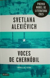 Voces de Chernóbil : crónica del futuro