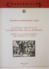 El sistema normativo de la limitación de la jornada : sobre la validez jurídica del decreto Nº 611/980