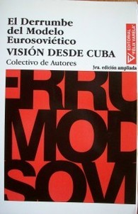 El derrumbe del modelo eurosoviético : visión desde Cuba