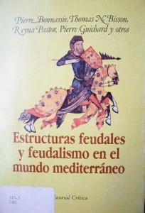 Estructuras feudales y feudalismo en el mundo mediterráneo (Siglos X - XIII)