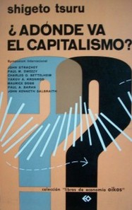 ¿Adónde va el capitalismo?