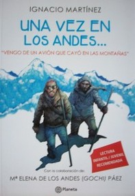Una vez en los Andes... : " Vengo de un avión que cayó en las montañas"