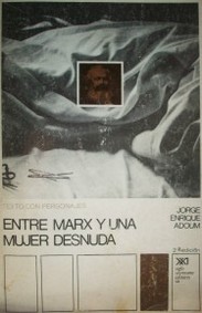 Entre Marx y una mujer desnuda : texto con personajes