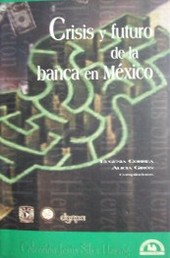 Crisis y futuro de la banca en México