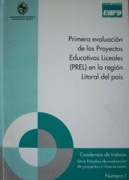 Primera evaluación de los proyectos educativos liceales (PREL) en la región litoral del país