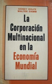 La corporación multinacional en la economía mundial