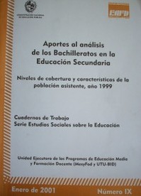 Aportes al análisis de los Bachilleratos en la Educación Secundaria : niveles de cobertura y características de la población asistente, año 1999