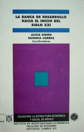 La banca de desarrollo hacia el inicio del Siglo XXI : encuentro de expertos de banca de desarrollo