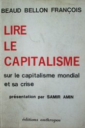 Lire le capitalisme : sur le capitalisme mondial et sa crise
