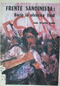 Frente Sandinista : hacia la ofensiva final