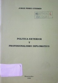 Política exterior y profesionalismo diplomático