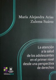 La atención a la salud de los adolescentes en el primer nivel desde una perspectiva de derechos