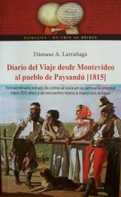 Diario del viaje desde Montevideo al pueblo de Paysandú [1815]