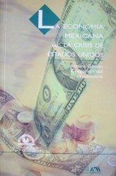 La economía mexicana bajo la crisis de Estados Unidos