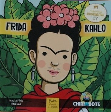Frida Kahlo : para chicas y chicos