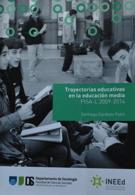 Trayectorias educativas en la educación media : PISA-L 2009-2014