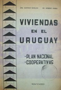 Viviendas en el Uruguay : plan nacional, cooperativas
