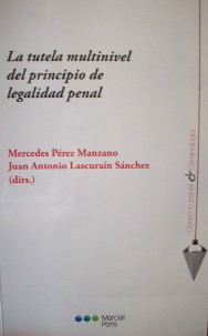 La tutela multinivel del principio de legalidad penal