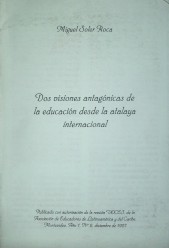 Dos visiones antagónicas de la educación desde la atalaya internacional