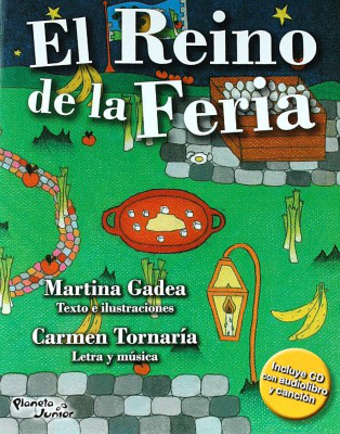 El reino de la feria : para cantar y leer antes de dormir