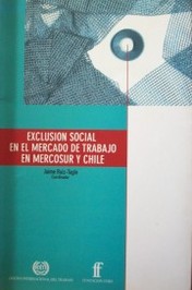 Exclusión social en el mercado de trabajo en Mercosur y Chile