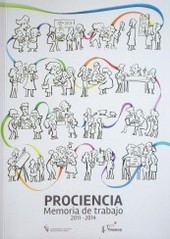 Prociencia : memoria de trabajo 2011 - 2014