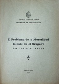 El problema de la mortalidad infantil en el Uruguay