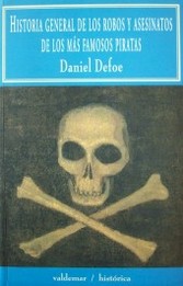 Historia general de los robos y asesinatos de los más famosos piratas