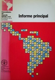 Potencialidades del desarrollo agrícola y rural en América Latina y el Caribe : informe principal