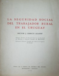 La seguridad social del trabajador rural en el Uruguay