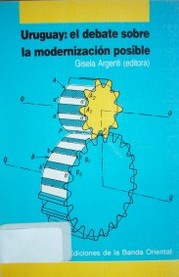 Uruguay : El debate sobre la modernización posible