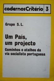 Um país, um projecto : caminhos e atalhos da via socialista portuguesa