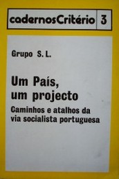 Um país, um projecto : caminhos e atalhos da via socialista portuguesa