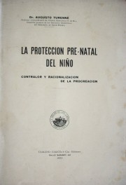 La protección pre-natal del niño : contralor y racionalización de la procreación