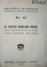 El nuevo Derecho Penal  : escuelas y códigos del presente y del porvenir