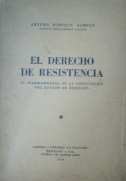 El derecho de resistencia : su inadmisibilidad en la constitución del estado de derecho