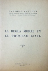 La regla moral en el proceso civil