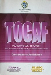 Tocaf 1996 : texto ordenado de contabilidad y administración financiera y normas concordantes y complementarias : (decreto 194/997 de 10/06/97)